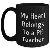 Funny PE Teacher Gifts from Friends for Graduation Unique PE Teacher Black Coffee Mug 'My Heart Belongs To A PE Teacher' - Main